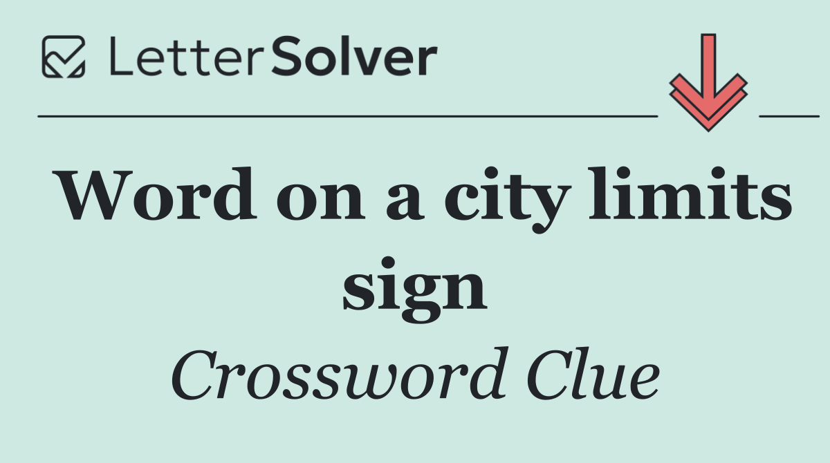Word on a city limits sign