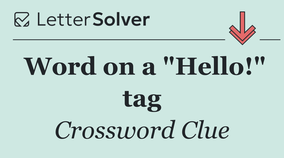 Word on a "Hello!" tag