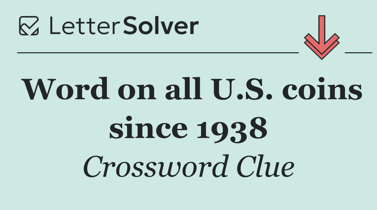 Word on all U.S. coins since 1938