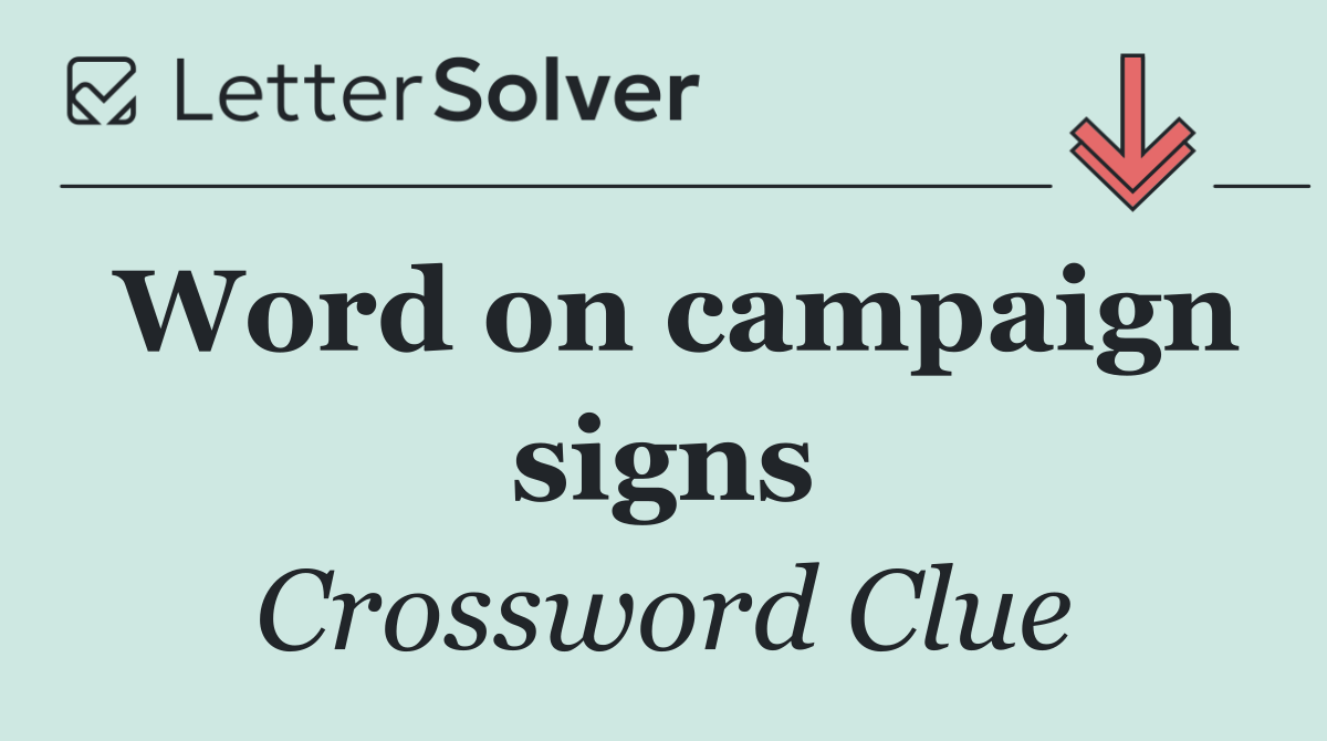 Word on campaign signs