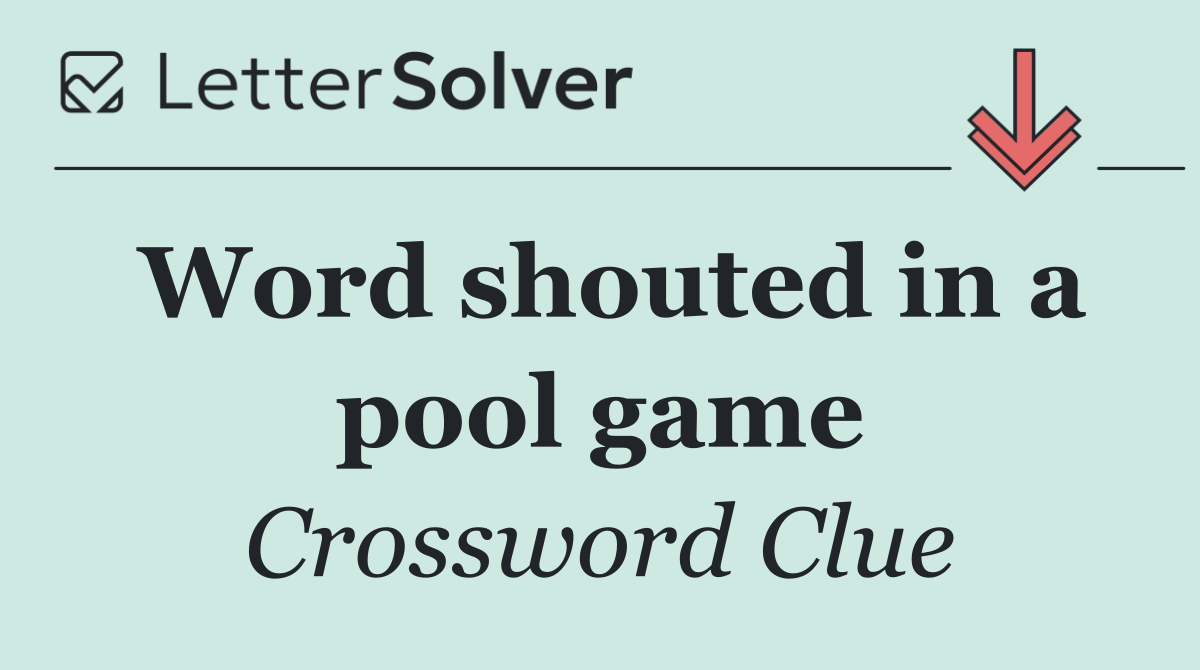 Word shouted in a pool game