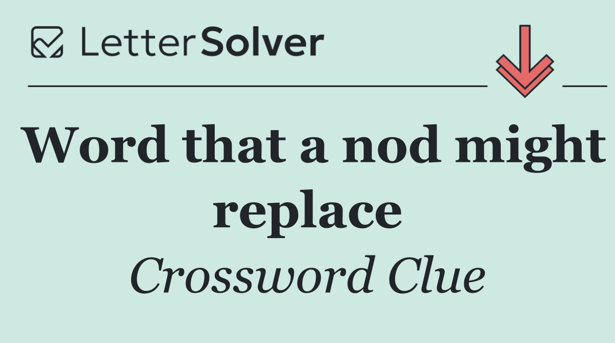 Word that a nod might replace