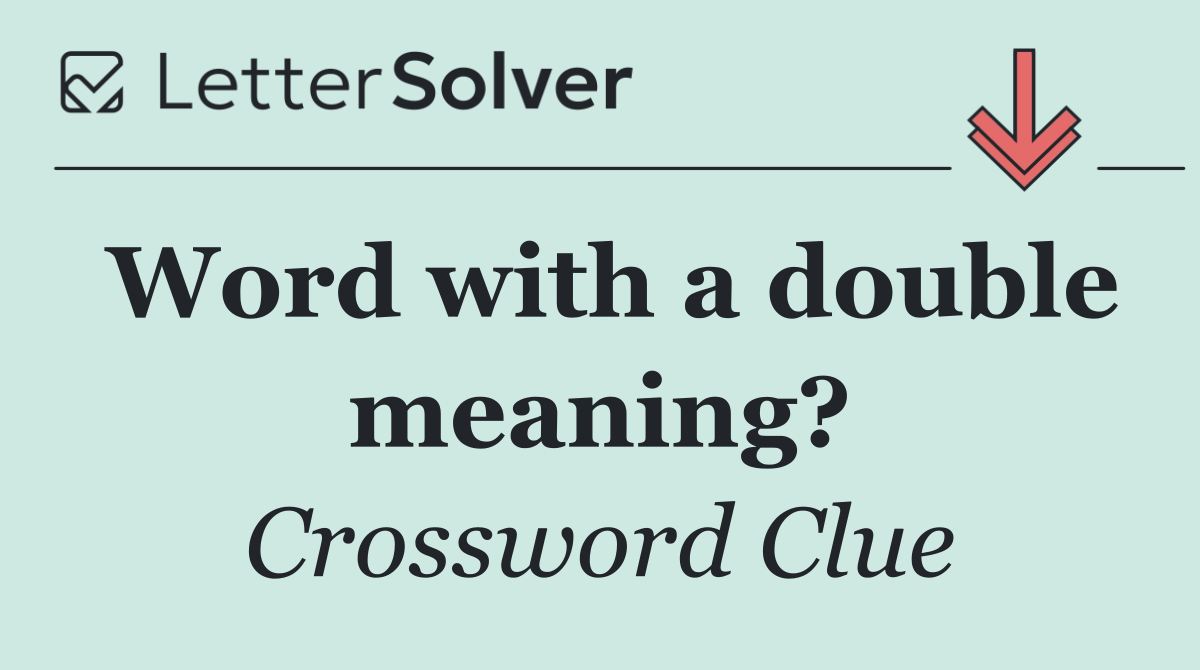 Word with a double meaning?