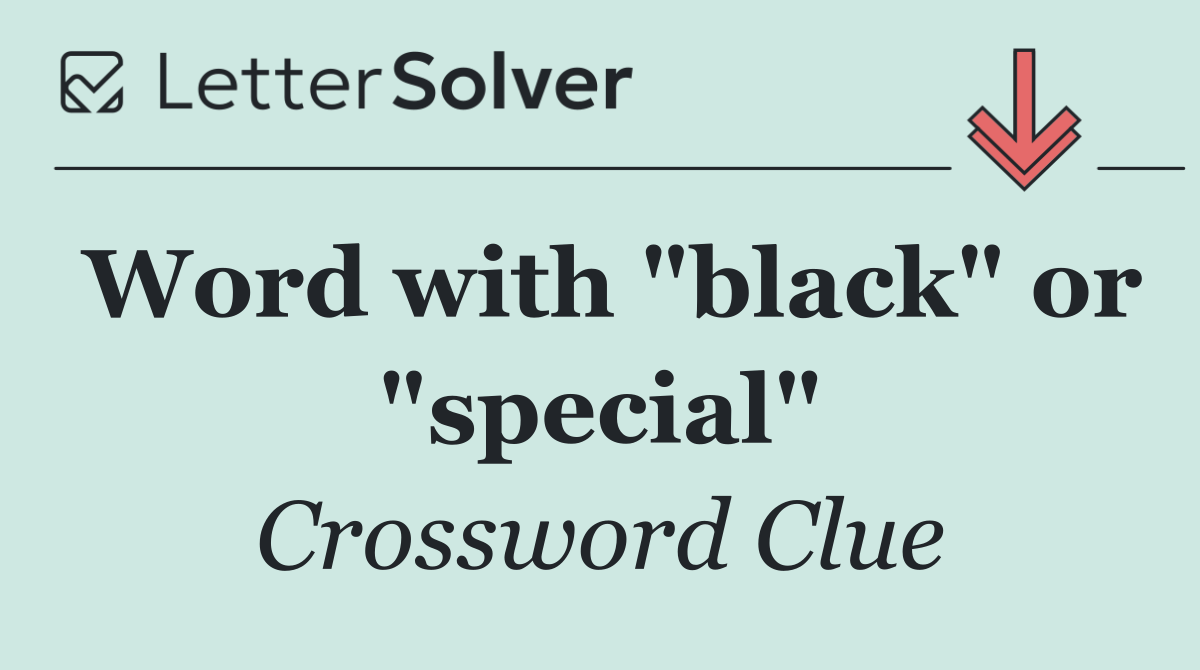 Word with "black" or "special"