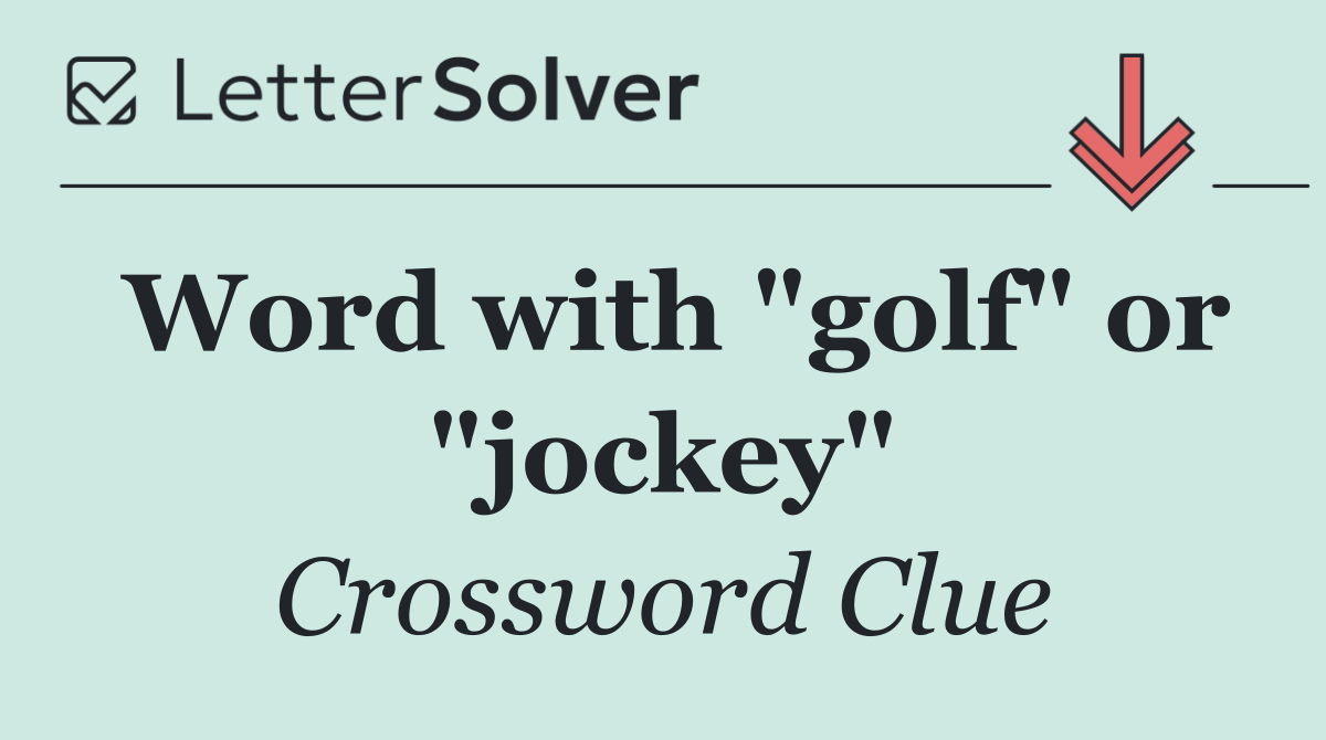 Word with "golf" or "jockey"