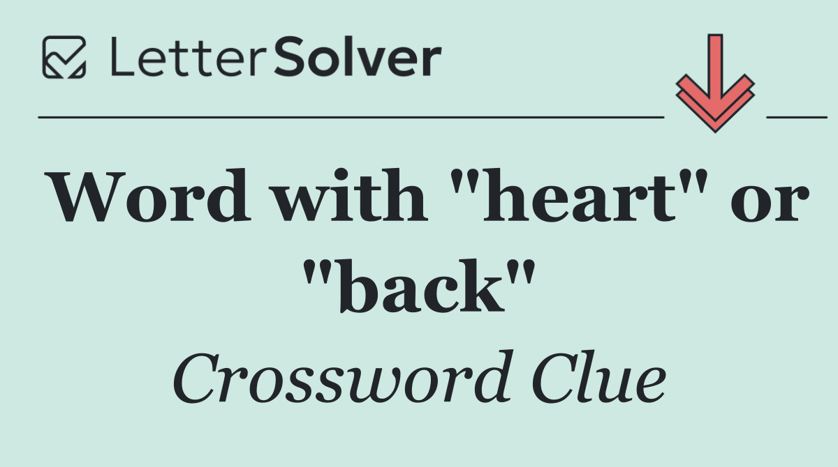 Word with "heart" or "back"