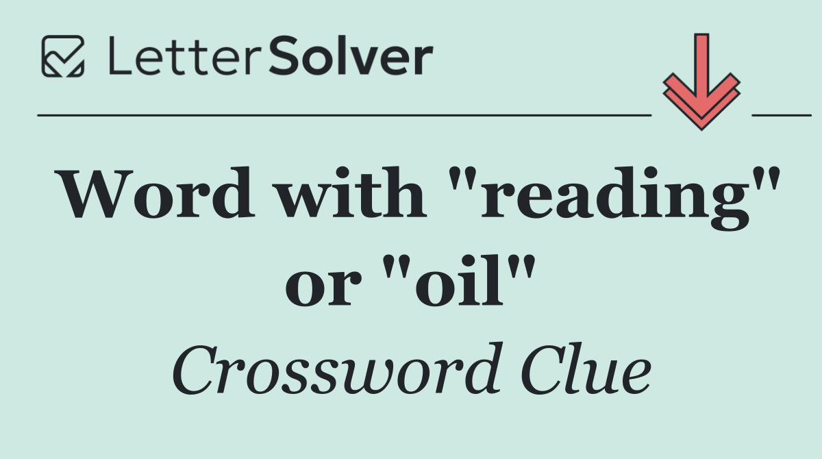 Word with "reading" or "oil"