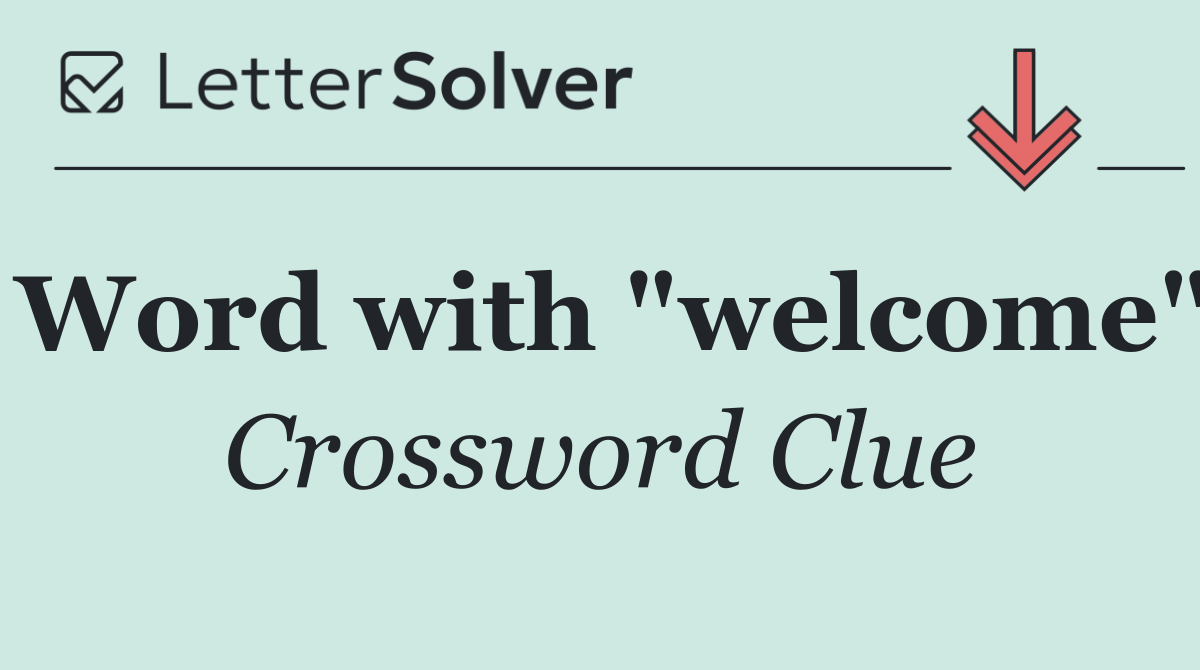 Word with "welcome"