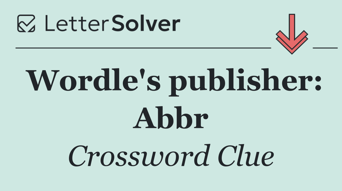 Wordle's publisher: Abbr