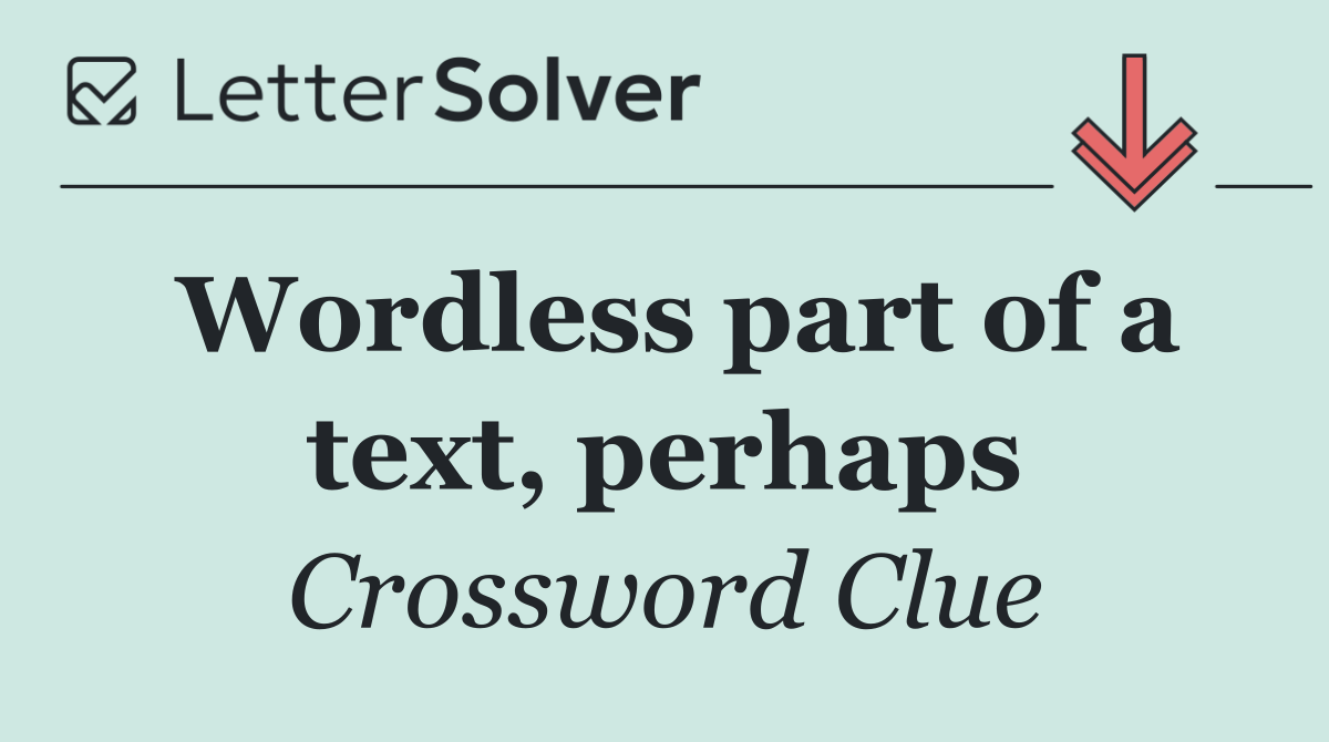 Wordless part of a text, perhaps