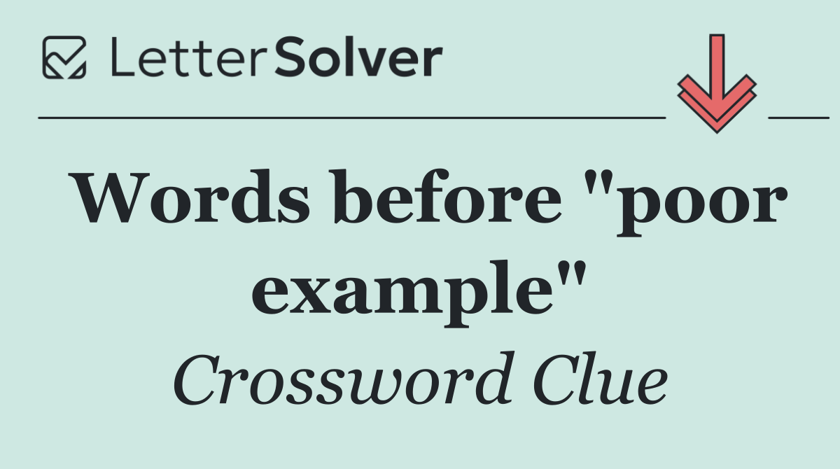 Words before "poor example"