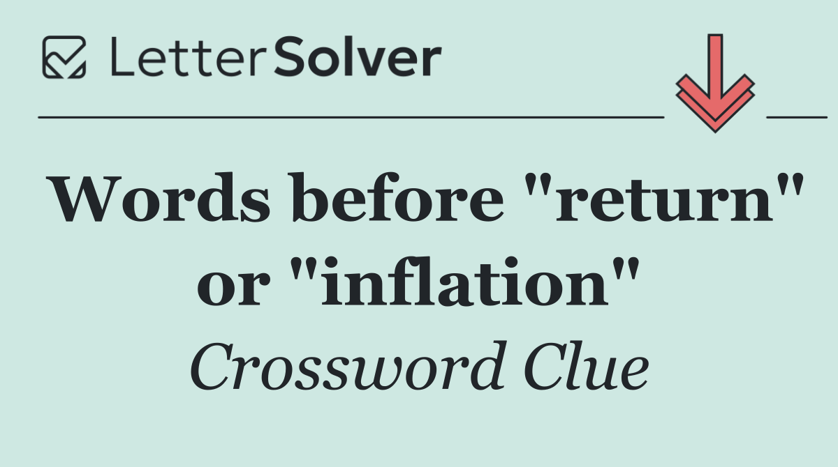 Words before "return" or "inflation"