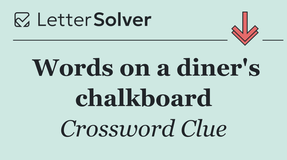 Words on a diner's chalkboard