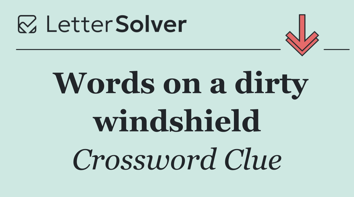 Words on a dirty windshield
