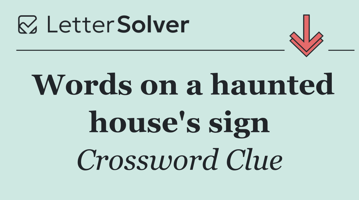 Words on a haunted house's sign