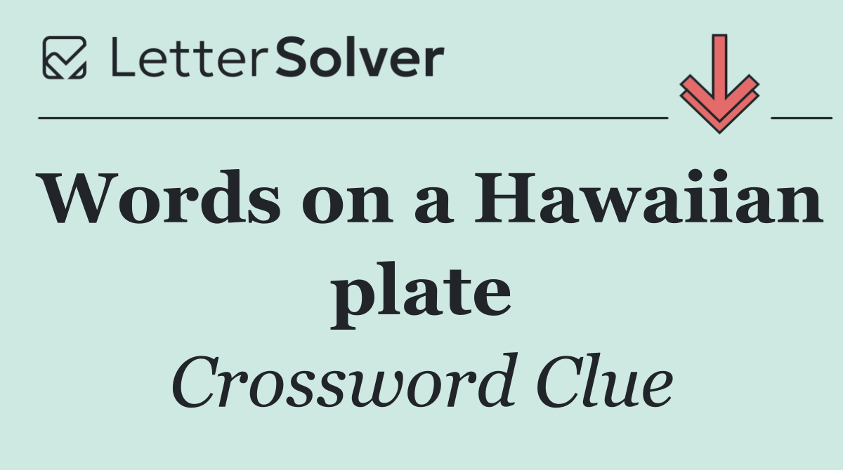 Words on a Hawaiian plate