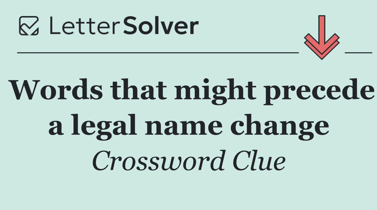 Words that might precede a legal name change