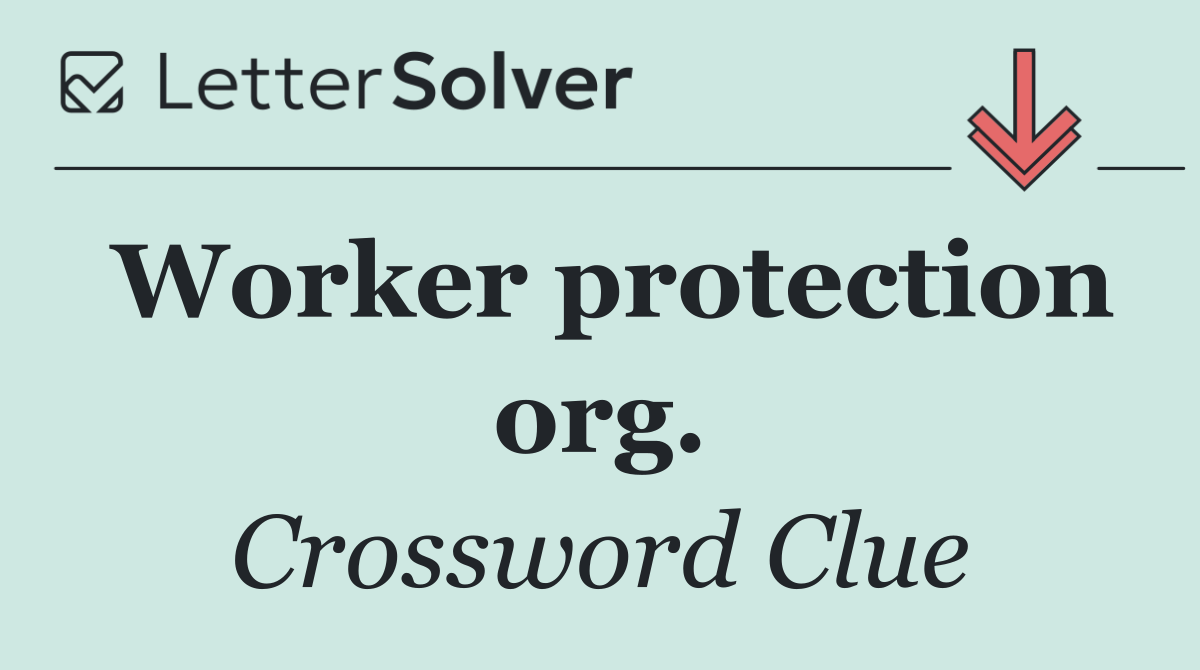 Worker protection org.