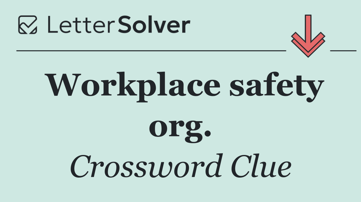 Workplace safety org.