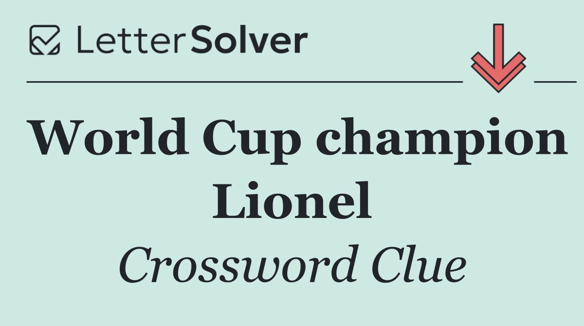 World Cup champion Lionel