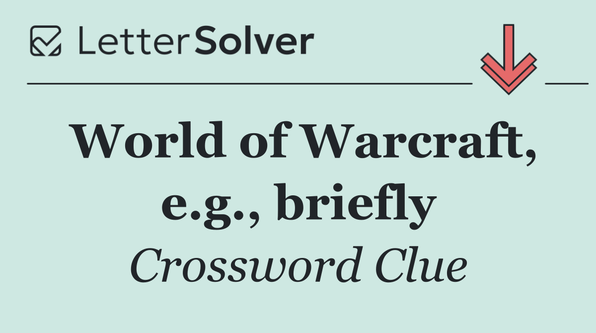 World of Warcraft, e.g., briefly