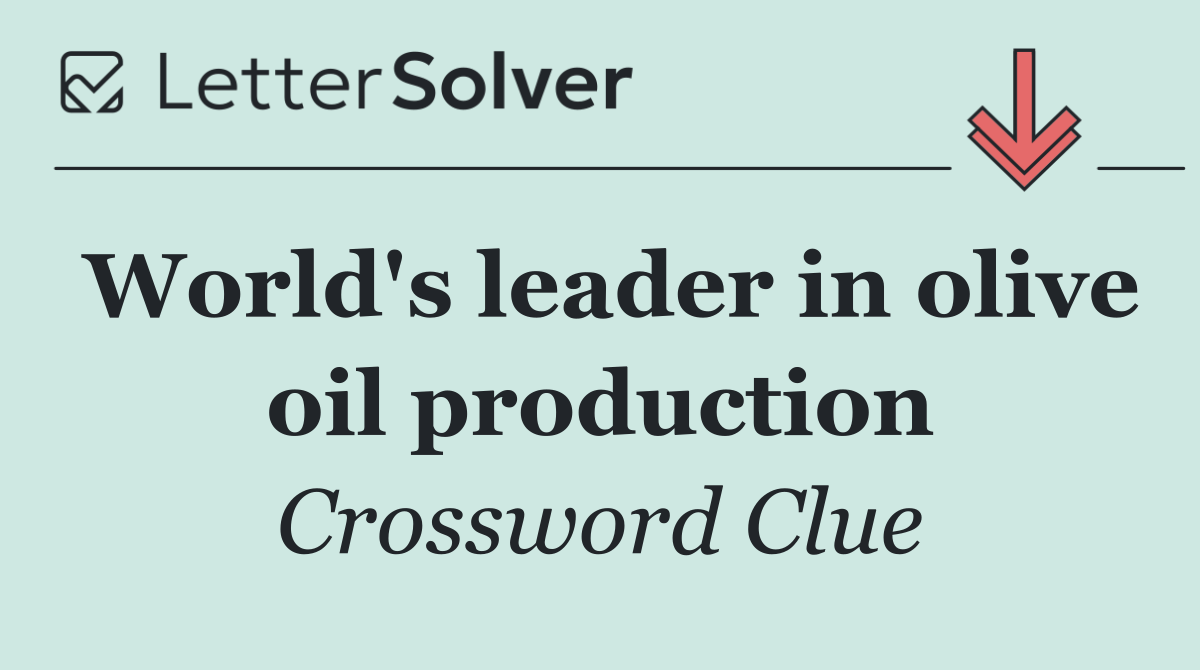 World's leader in olive oil production