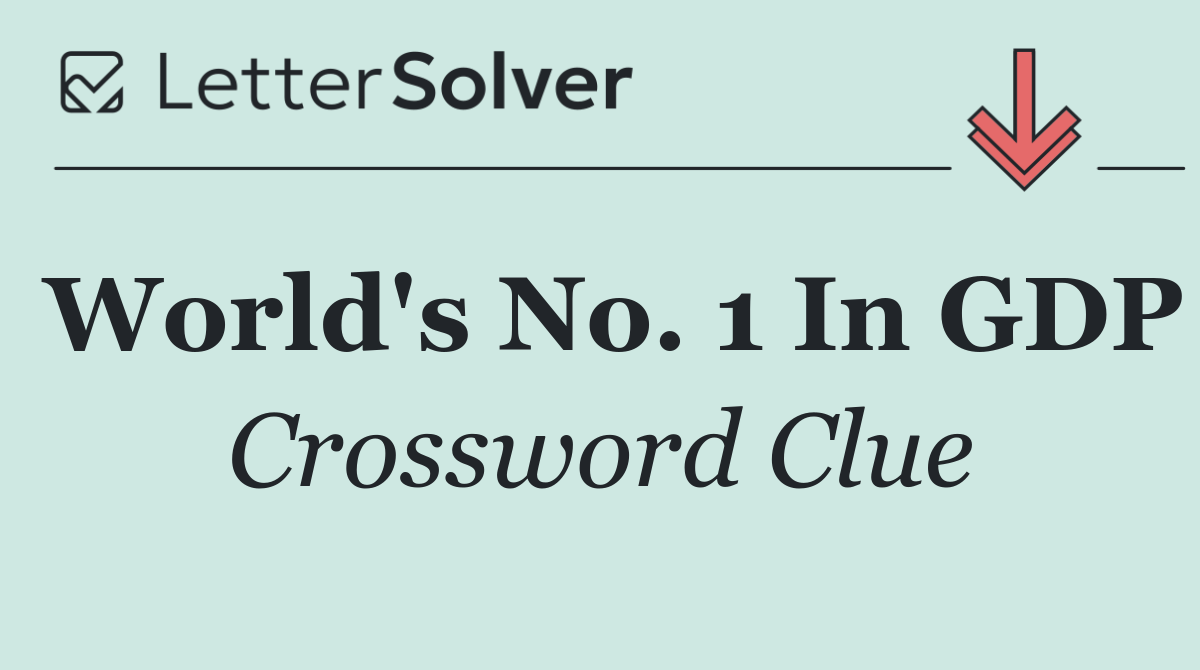World's No. 1 In GDP