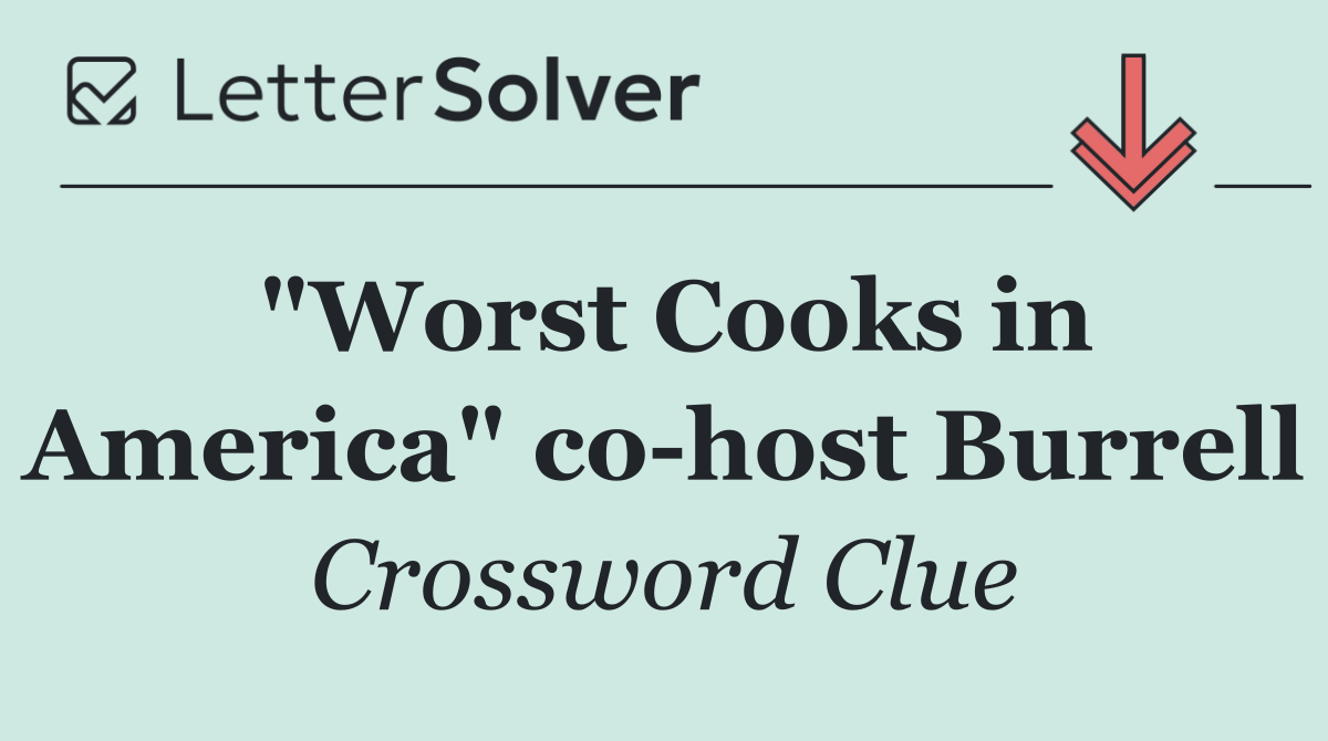 "Worst Cooks in America" co host Burrell