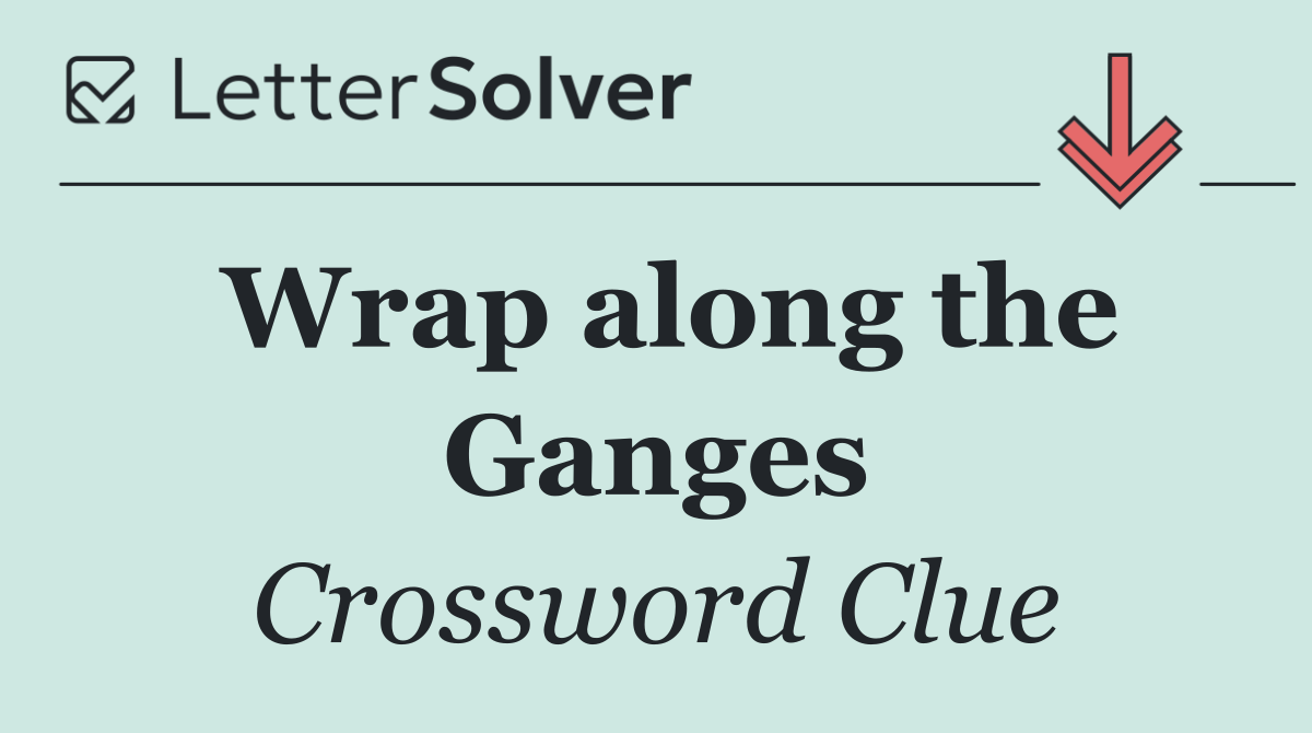 Wrap along the Ganges