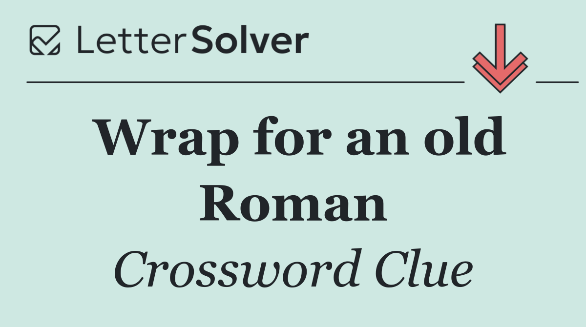 Wrap for an old Roman