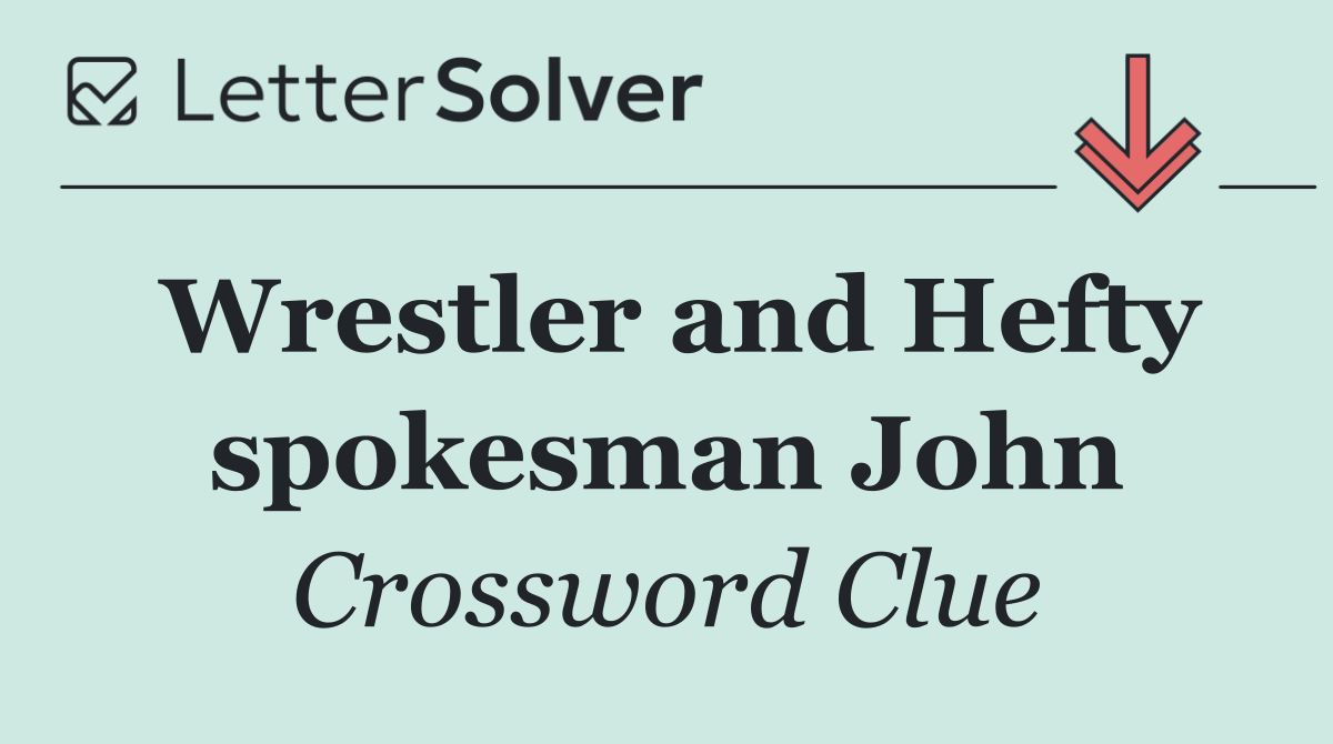 Wrestler and Hefty spokesman John