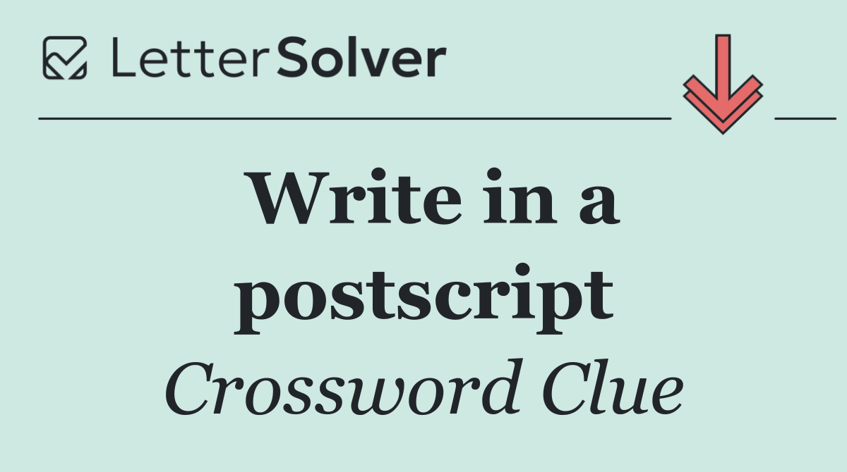 Write in a postscript