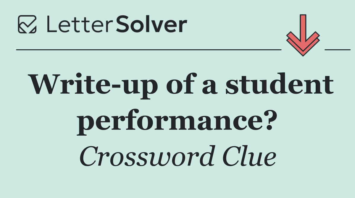 Write up of a student performance?