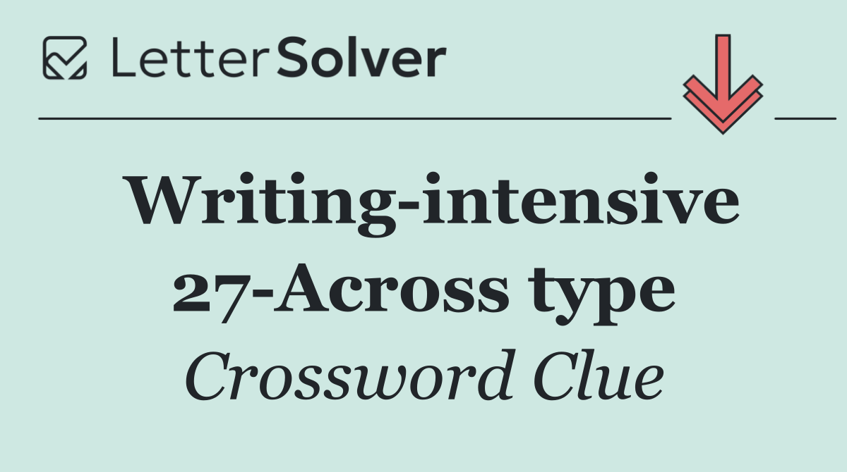 Writing intensive 27 Across type