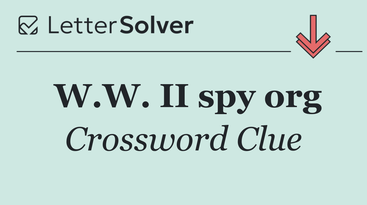W.W. II spy org