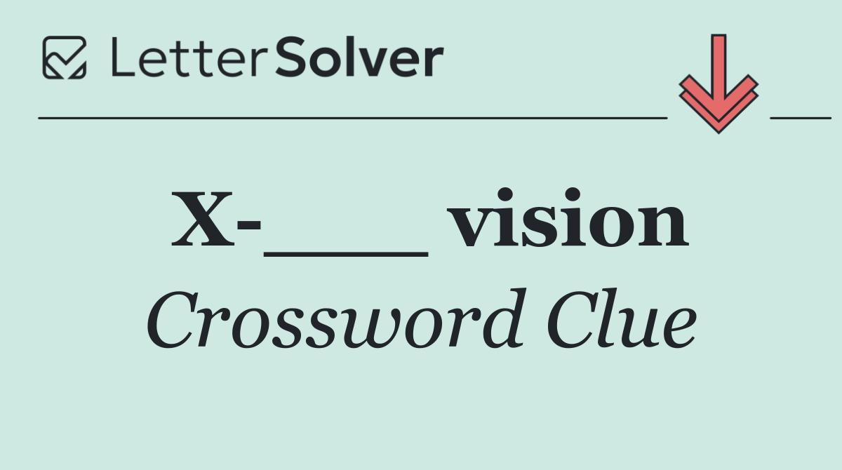 X ___ vision