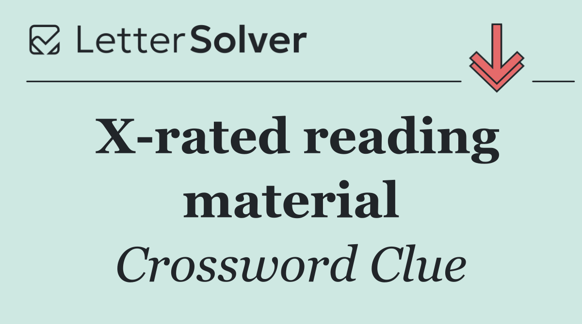 X rated reading material