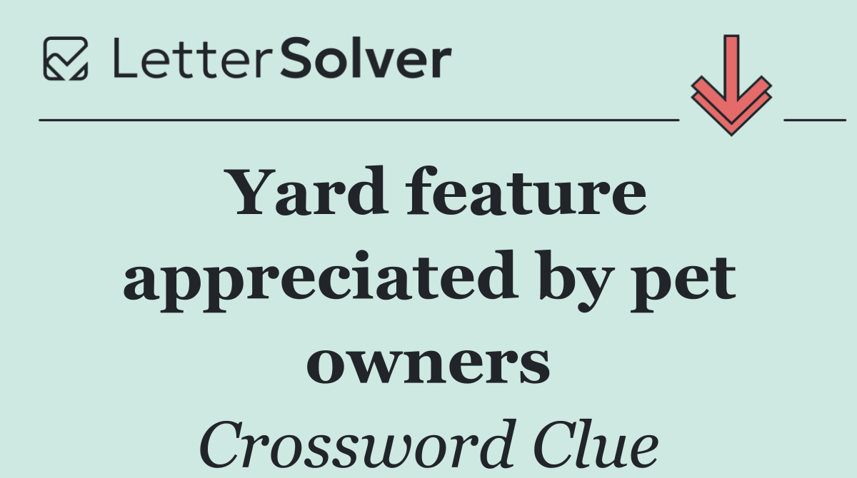 Yard feature appreciated by pet owners