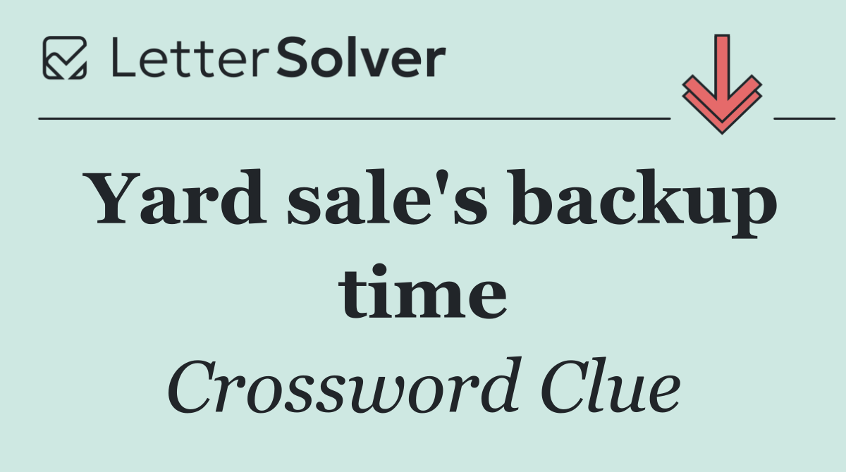 Yard sale's backup time