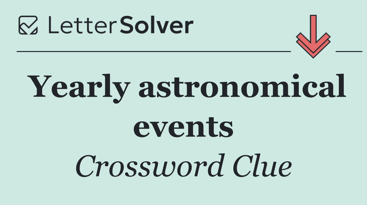 Yearly astronomical events