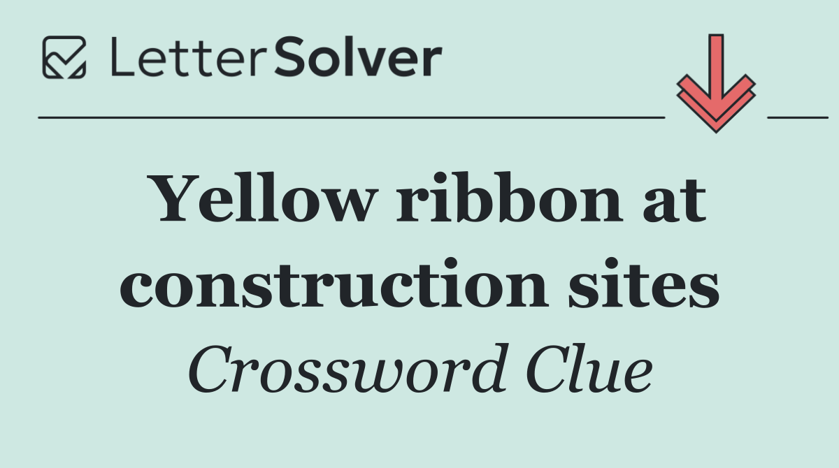 Yellow ribbon at construction sites