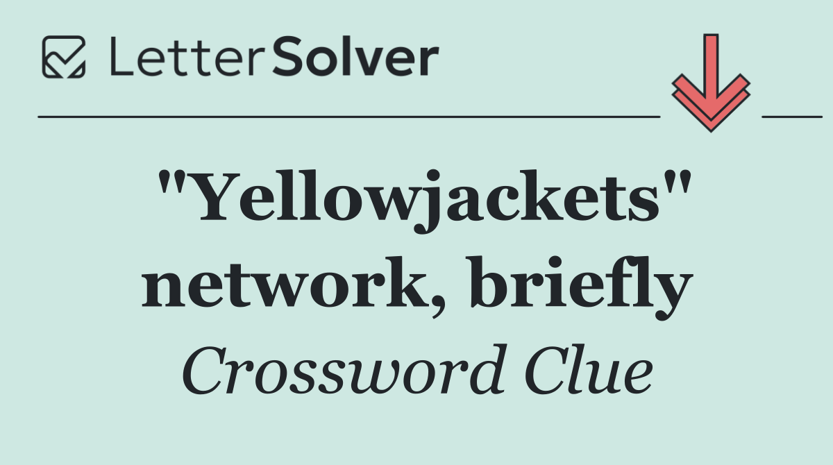 "Yellowjackets" network, briefly