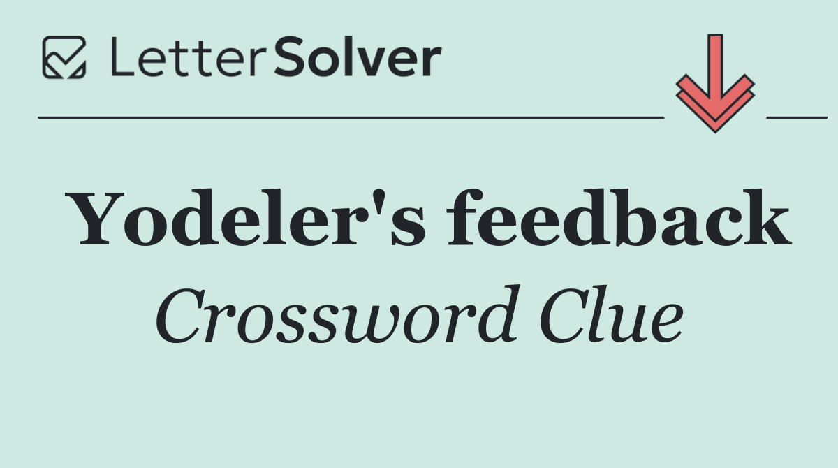 Yodeler's feedback