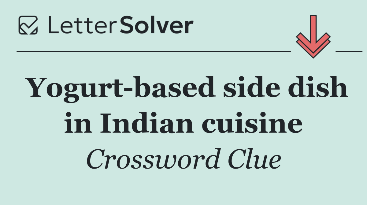Yogurt based side dish in Indian cuisine