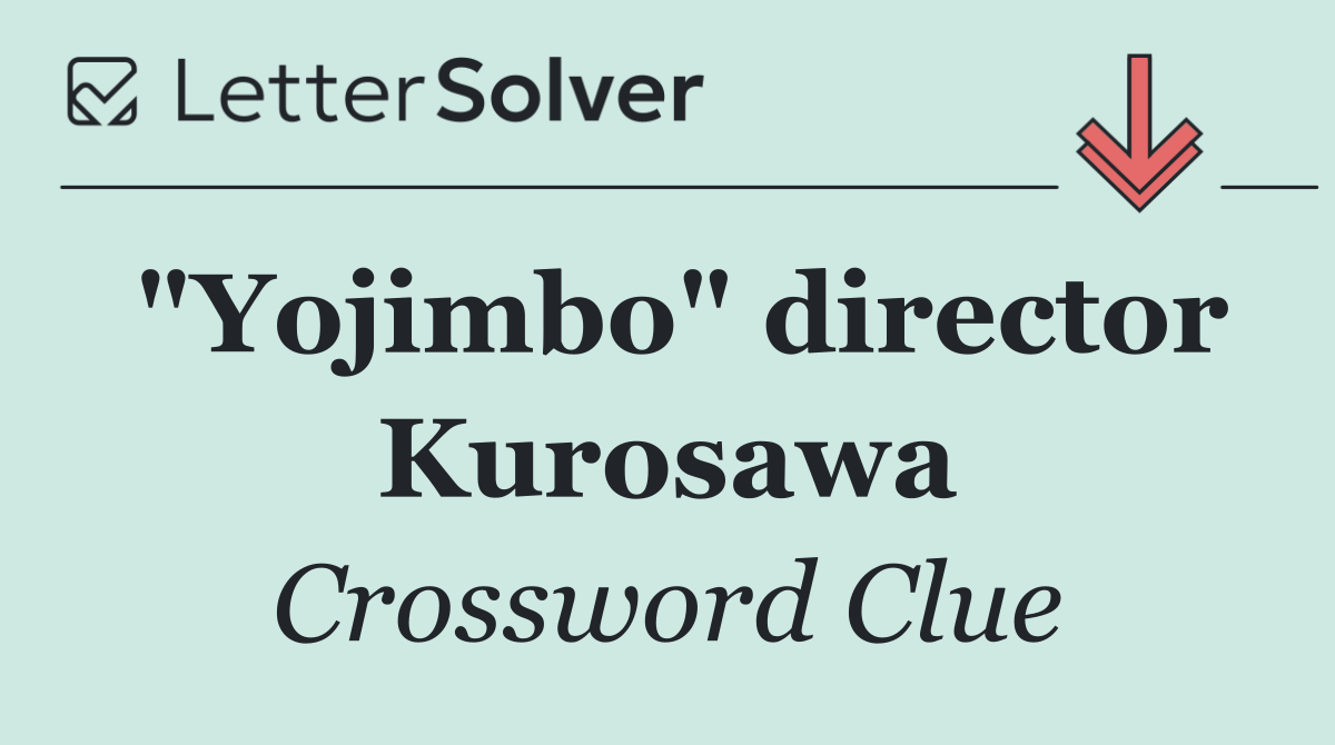 "Yojimbo" director Kurosawa
