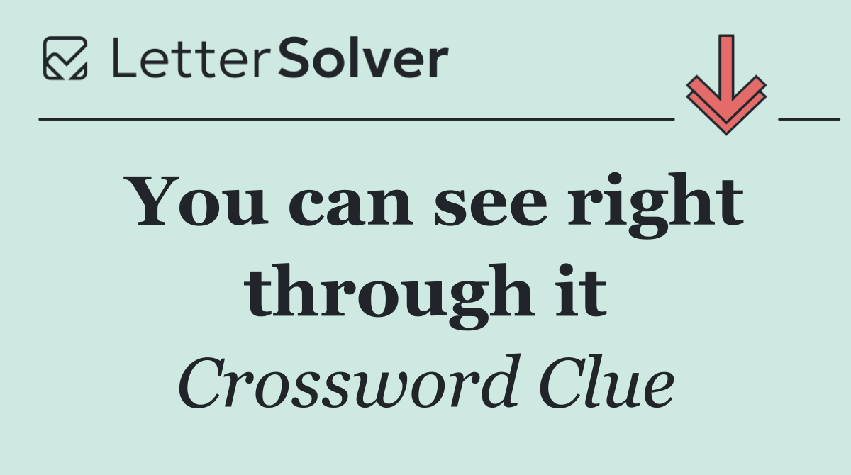 You can see right through it