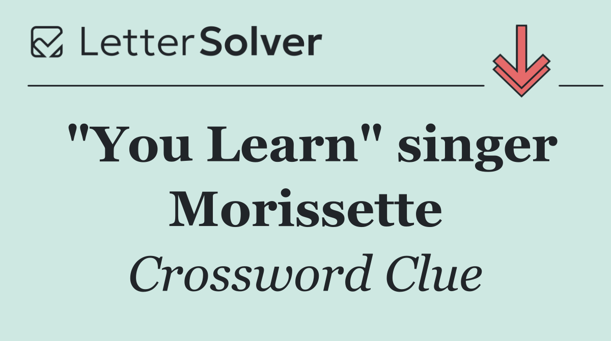 "You Learn" singer Morissette