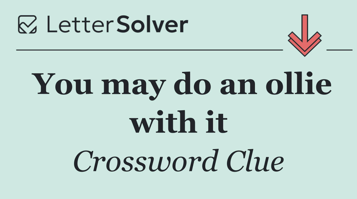 You may do an ollie with it