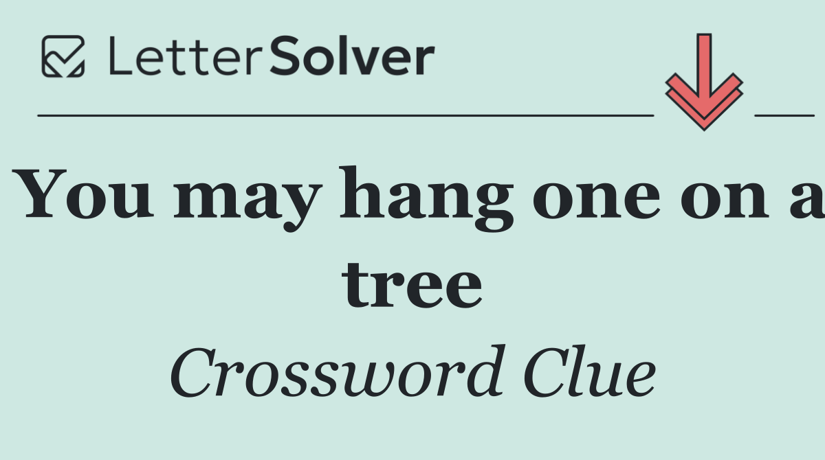 You may hang one on a tree