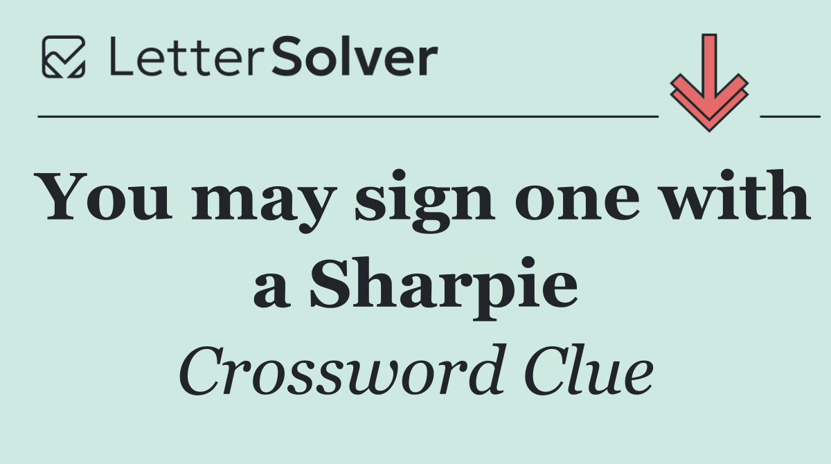 You may sign one with a Sharpie